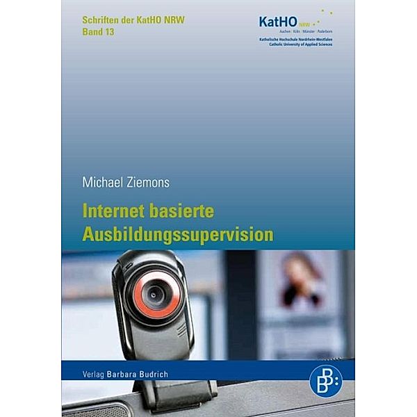 Internet basierte Ausbildungssupervision / Schriften der KatHO NRW Bd.13, Michael Ziemons