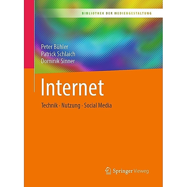 Internet / Bibliothek der Mediengestaltung, Peter Bühler, Patrick Schlaich, Dominik Sinner