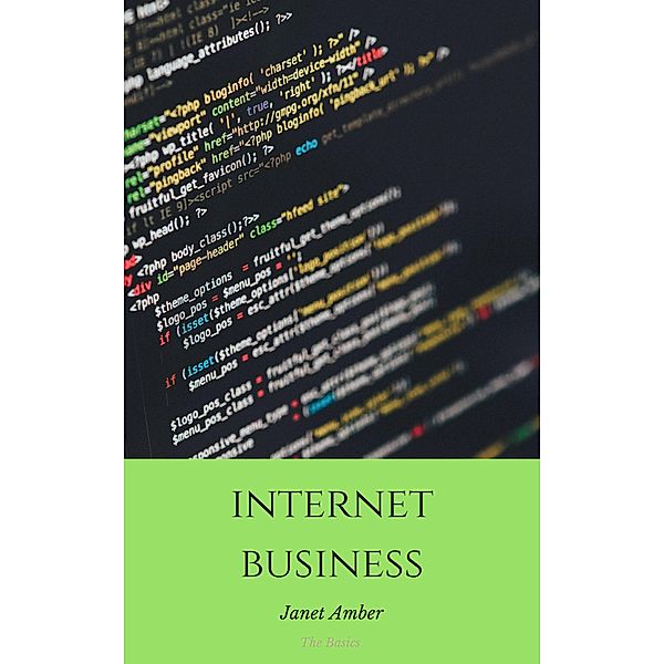 Internet Business: The Basics, Janet Amber