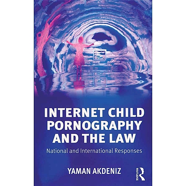 Internet Child Pornography and the Law, Yaman Akdeniz