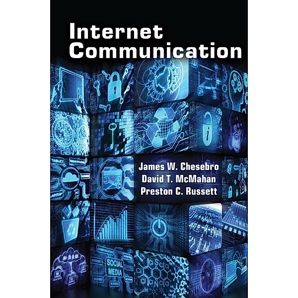 Internet Communication, James W. Chesebro, David T. McMahan, Preston C. Russett