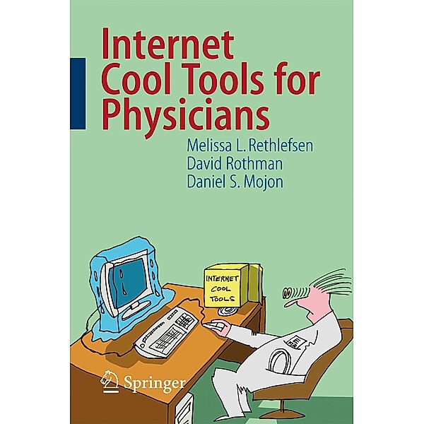 Internet Cool Tools for Physicians, Melissa Rethlefsen, David Rothman, Daniel Mojon