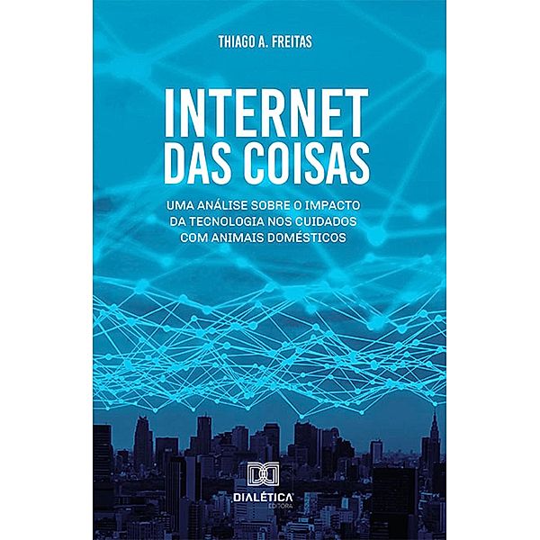 Internet das Coisas, Thiago A. Freitas