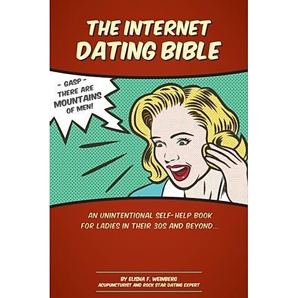 Internet Dating Bible, Elisha Weinberg
