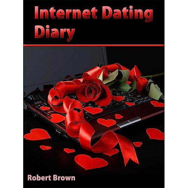 Internet Dating Diary / Richard Greene, Richard Greene