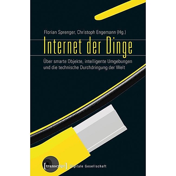 Internet der Dinge / Digitale Gesellschaft Bd.9