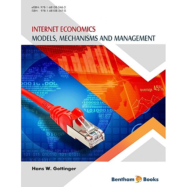 Internet Economics: Models, Mechanisms and Management, Hans W. Gottinger