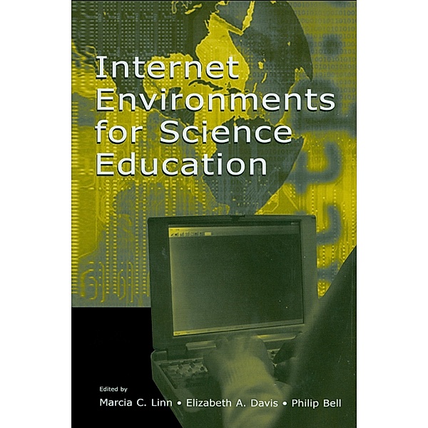 Internet Environments for Science Education, Marcia C. Linn