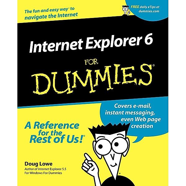 Internet Explorer 6 For Dummies, Doug Lowe