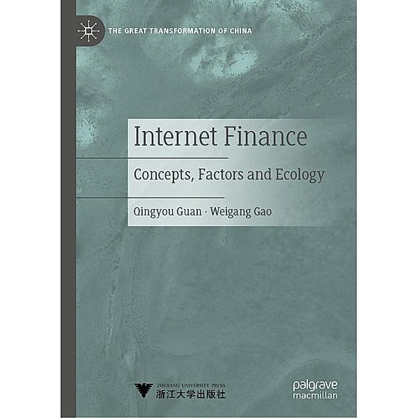 Internet Finance / The Great Transformation of China, Qingyou Guan, Weigang Gao