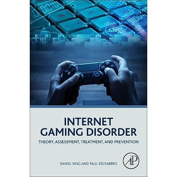 Internet Gaming Disorder, Daniel King, Paul Delfabbro