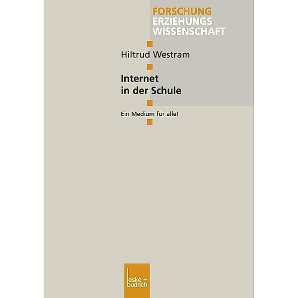 Internet in der Schule / Forschung Erziehungswissenschaft Bd.75, Hiltrud Westram