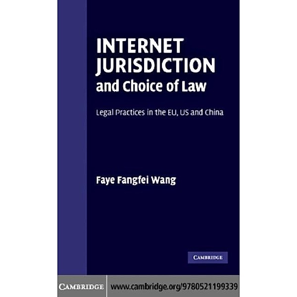 Internet Jurisdiction and Choice of Law, Faye Fangfei Wang