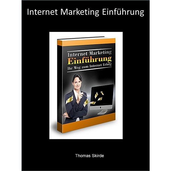 Internet Marketing Einführung, Thomas Skirde