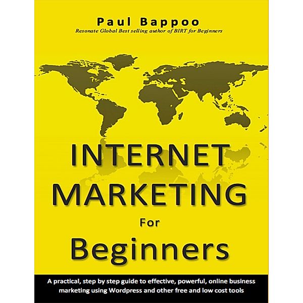 Internet Marketing for Beginners, Paul Bappoo