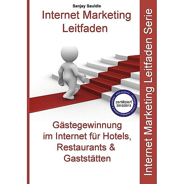 Internet Marketing Gastgewerbe: Gästegewinnung im Internet, Sanjay Sauldie