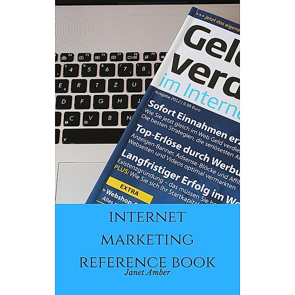 Internet Marketing Reference Book, Janet Amber