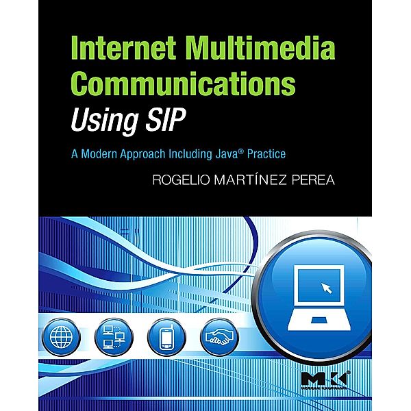 Internet Multimedia Communications Using SIP, Rogelio Martinez Perea