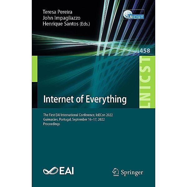 Internet of Everything / Lecture Notes of the Institute for Computer Sciences, Social Informatics and Telecommunications Engineering Bd.458
