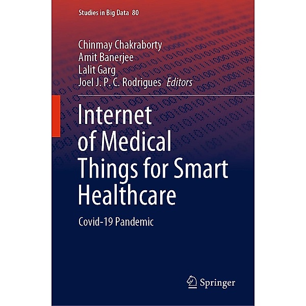 Internet of Medical Things for Smart Healthcare / Studies in Big Data Bd.80