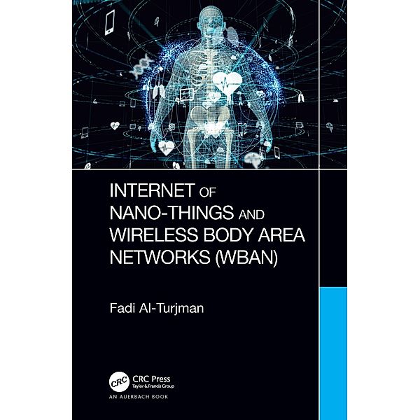 Internet of Nano-Things and Wireless Body Area Networks (WBAN), Fadi Al-Turjman