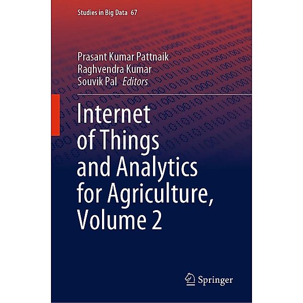 Internet of Things and Analytics for Agriculture, Volume 2 / Studies in Big Data Bd.67