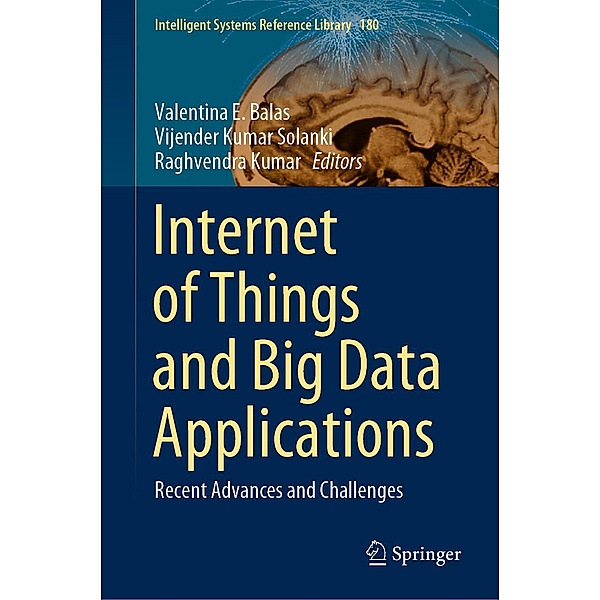 Internet of Things and Big Data Applications / Intelligent Systems Reference Library Bd.180