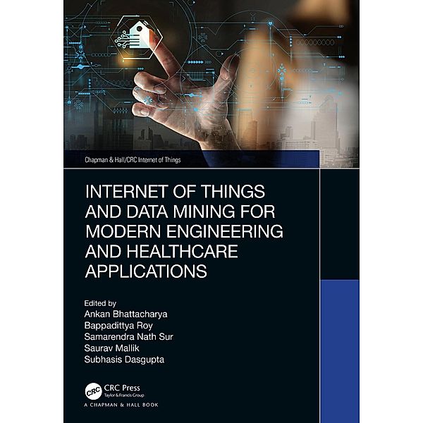 Internet of Things and Data Mining for Modern Engineering and Healthcare Applications