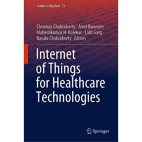 Internet of Things for Healthcare Technologies / Studies in Big Data Bd.73