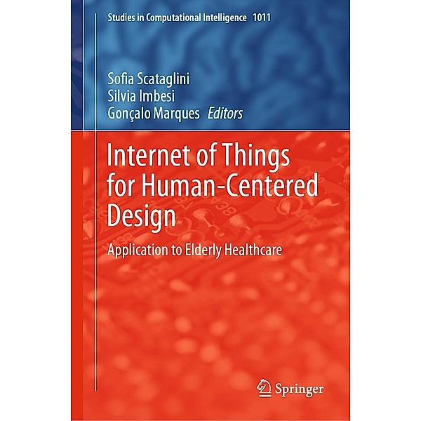 Internet of Things for Human-Centered Design / Studies in Computational Intelligence Bd.1011