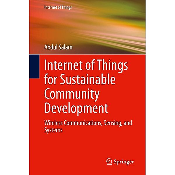 Internet of Things for Sustainable Community Development / Internet of Things, Abdul Salam