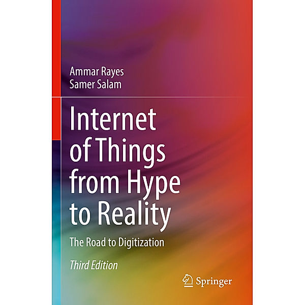 Internet of Things from Hype to Reality, Ammar Rayes, Samer Salam