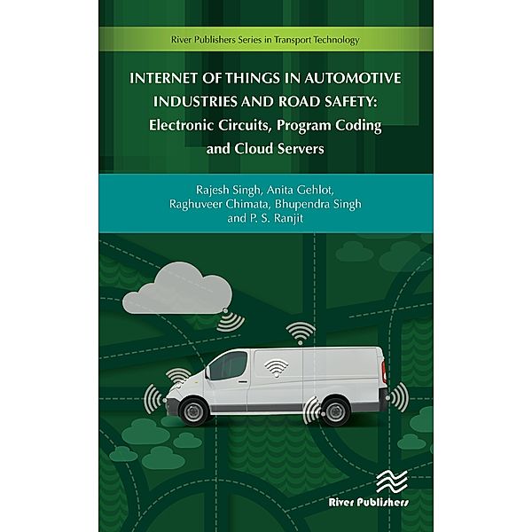 Internet of Things in Automotive Industries and Road Safety, Raghuveer Chimata, Rajesh Singh, Anita Gehlot