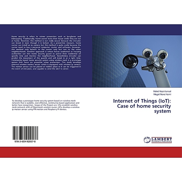 Internet of Things (IoT): Case of home security system, Mohd Nazri Ismail, Megat Norul Azmi