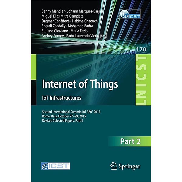 Internet of Things. IoT Infrastructures / Lecture Notes of the Institute for Computer Sciences, Social Informatics and Telecommunications Engineering Bd.170