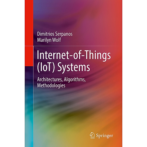 Internet-of-Things (IoT) Systems, Dimitrios Serpanos, Marilyn Wolf
