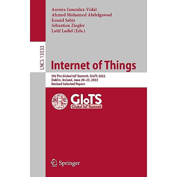 Internet of Things / Lecture Notes in Computer Science Bd.13533