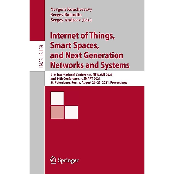 Internet of Things, Smart Spaces, and Next Generation Networks and Systems / Lecture Notes in Computer Science Bd.13158