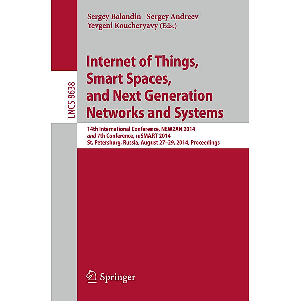 Internet of Things, Smart Spaces, and Next Generation Networks and Systems