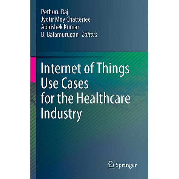 Internet of Things Use Cases for the Healthcare Industry