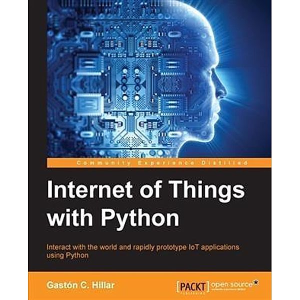 Internet of Things with Python, Gaston C. Hillar