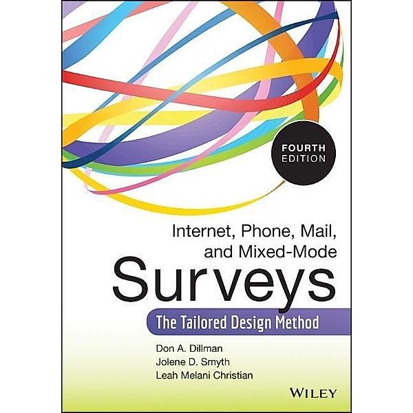 Internet, Phone, Mail, and Mixed-Mode Surveys, Don A. Dillman, Jolene D. Smyth, Leah Melani Christian
