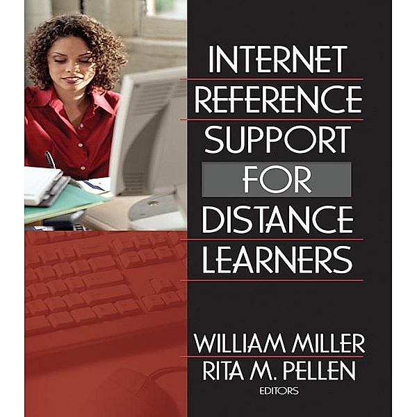 Internet Reference Support for Distance Learners, Rita Pellen, William Miller