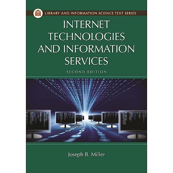 Internet Technologies and Information Services, Joseph B. Miller