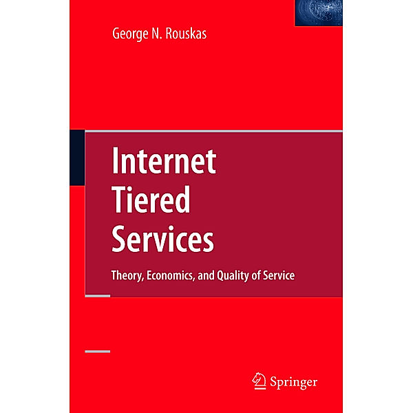Internet Tiered Services, George N. Rouskas