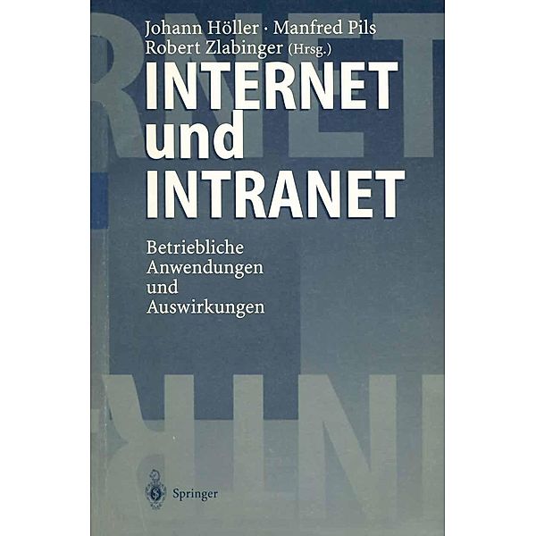 Internet und Intranet, Johann Höller, Manfred Pils, Robert Zlabinger