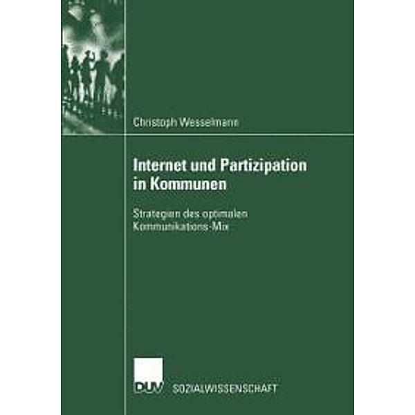 Internet und Partizipation in Kommunen / Wirtschaftswissenschaften, Christoph Wesselmann