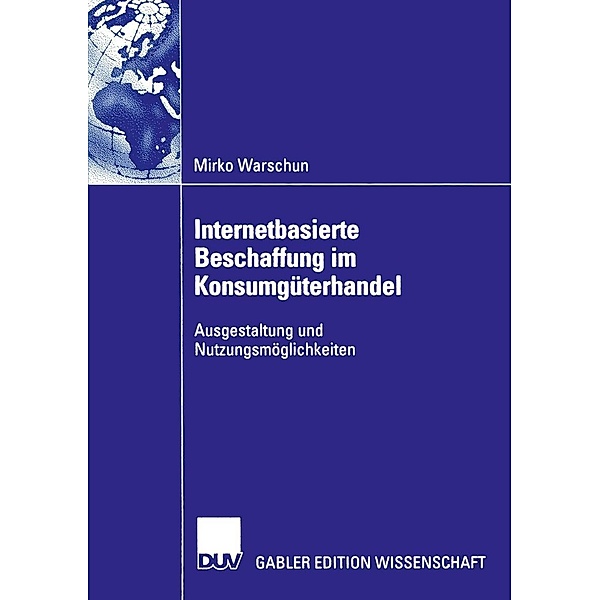 Internetbasierte Beschaffung im Konsumgüterhandel / Gabler Edition Wissenschaft, Mirko Warschun