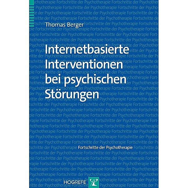 Internetbasierte Interventionen bei psychischen Störungen, Thomas Berger