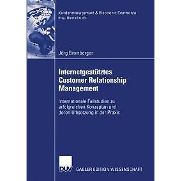 Internetgestütztes Customer Relationship Management / Kundenmanagement & Electronic Commerce, Jörg Bromberger